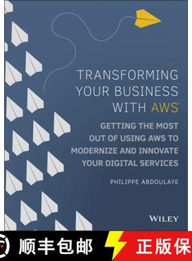 【3-4周达】Transforming Your Business with AWS - Getting the Most Out of Using AWS to Modernize and I... [9781119815976]