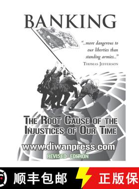 预订 Banking: The Root Cause of the Injustices of Our Time [9781842001103]
