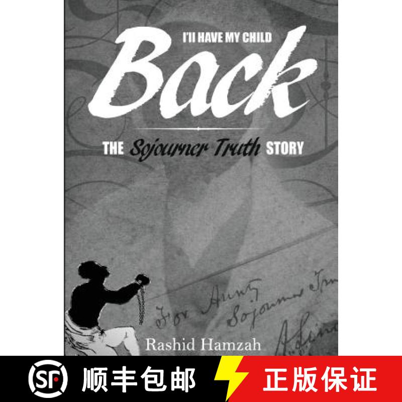 【3-4周达】I'll Have My Child Back?: The Sojourner Truth Story [9780977214907]图片