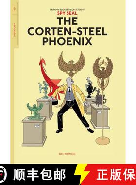 【3-4周达】Spy Seal Volume 1: The Corten-Steel Phoenix: The Corten-Steel Phoenix [9781534304796]