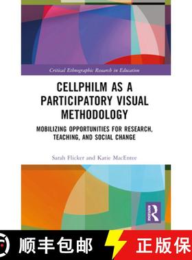 【3-4周达】Cellphilm as a Participatory Visual Method: Mobilizing Opportunities for Research, Teachin... [9780367555078]