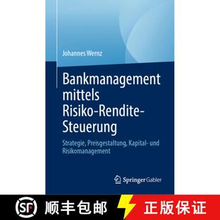 【3-4周达】精装 Bankmanagement mittels Risiko-Rendite-Steuerung: Strategie, Preisgestaltung, Kapital-... [9783032046673]