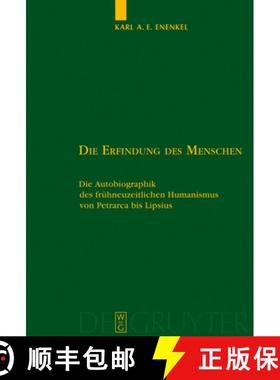 预订 Die Erfindung Des Menschen: Die Autobiographik Des Frühneuzeitlichen Humanismus Von Petrarca Bi... [9783110193527]
