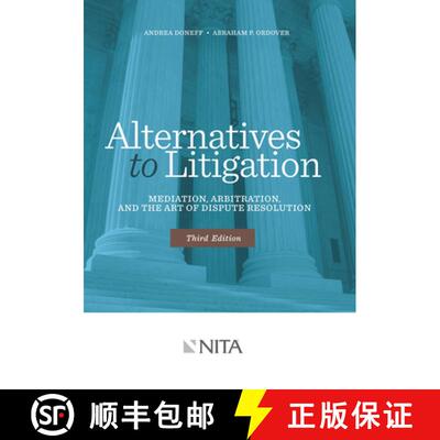【3-4周达】Alternatives to Litigation: Mediation, Arbitration, and the Art of Dispute Resolution [9781601563378]
