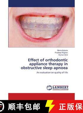 预订 Effect of orthodontic appliance therapy in obstructive sleep apnoea [9786203199246]
