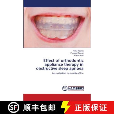 预订 Effect of orthodontic appliance therapy in obstructive sleep apnoea [9786203199246]
