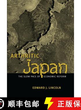 【3-4周达】Arthritic Japan : The Slow Pace of Economic Reform [9780815700739]