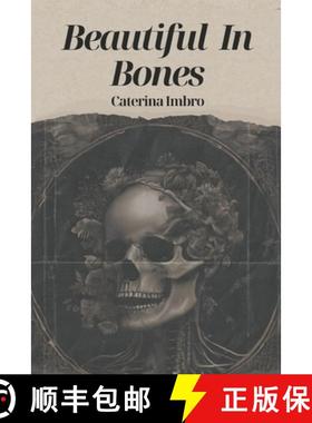 【3-4周达】Beautiful In Bones: A poetry anthology on Love, lust, Mortality, and Female rage [9780646899602]