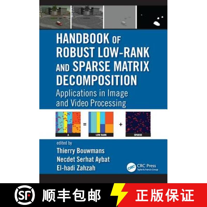 【4周达】Handbook of Robust Low-Rank and Sparse Matrix Decomposition: Applications in Image and Video... [9781498724623]