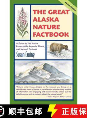 【3-4周达】The Great Alaska Nature Factbook : A Guide to the State's Remarkable Animals, Plants, and ... [9780882408385]