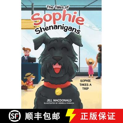 【3-4周达】The Tales of Sophie Shenanigans: Sophie Takes a Trip [9780228888796]
