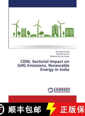 【3-4周达】CDM, Sectorial Impact on GHG Emissions, Renewable Energy in India [9786207457724]