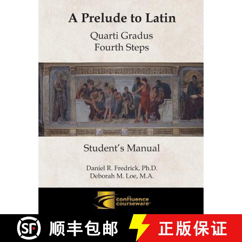 【3-4周达】A Prelude to Latin: Quarti Gradus - Fourth Steps Student's Manual [9781945265044]