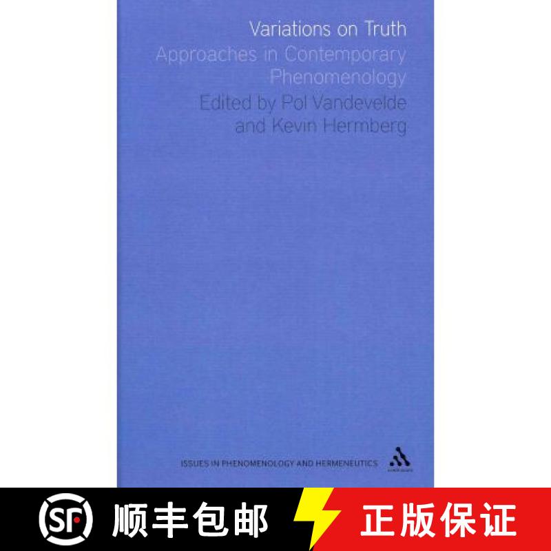 【3-4周达】Variations on Truth: Approaches in Contemporary Phenomenology [9781441112903]