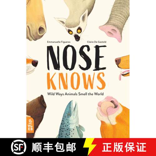 【3-4周达】精装 Nose Knows: Wild Ways Animals Smell the World [9781912920075]
