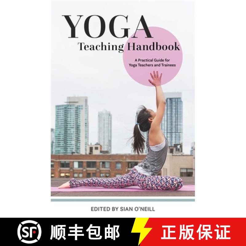 【3-4周达】Yoga Teaching Handbook: A Practical Guide for Yoga Teachers and Trainees [9781848193550]