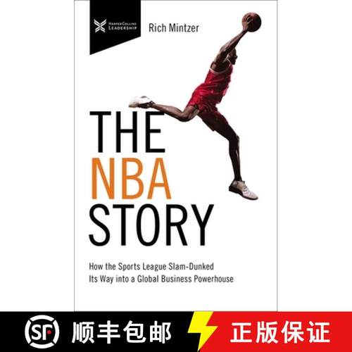 【3-4周达】The NBA Story: How the Sports League Slam-Dunked Its Way Into a Global Business Powerhouse [9781400232789]