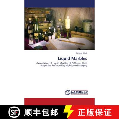 预订 Liquid Marbles: Granulation of Liquid Marbles of Different Fluid Properties Recorded by High Spe... [9783659609558]