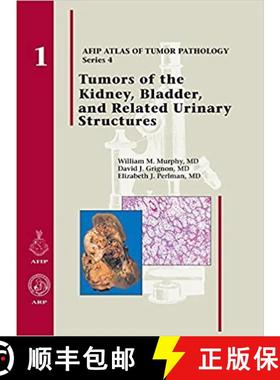 现货 Tumors of the Kidney, Bladder, and Related Urinary Structures [9781881041887]