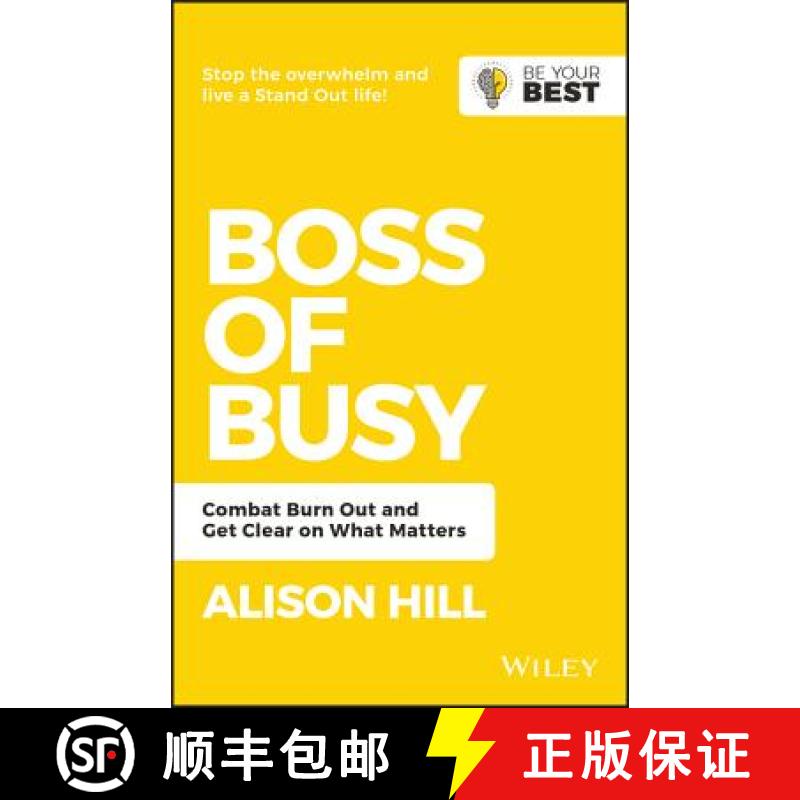 【3-4周达】Boss Of Busy: Combat Burn Out And Get Clear On What Matters [Wiley自助类] [9780730369592]