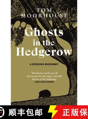【3-4周达】Ghosts in the Hedgerow: A Hedgehog Whodunnit - who or what is responsible for our favourit... [9780857528445]
