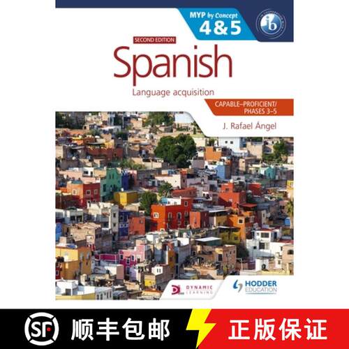 【3-4周达】Spanish for the IB MYP 4&5 (Capable-Proficient/Phases 3-4, 5-6): MYP by Concept Second Edi... [9781398312784]