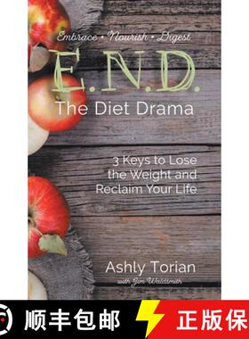 预订 E.N.D. the Diet Drama: 3 Keys to Lose the Weight and Reclaim Your Life [9781504390217]