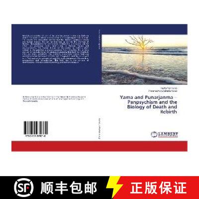 预订 Yama and Punarjanma – Panpsychism and the Biology of Death and Rebirth [9783659970214]