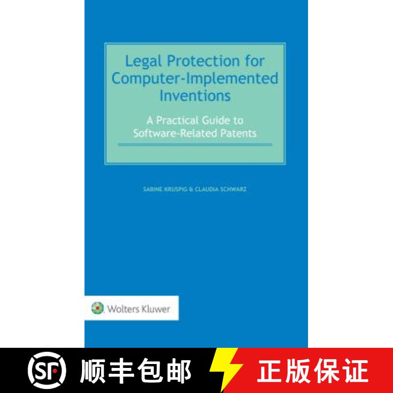 【3-4周达】Legal Protection for Computer-Implemented Inventions : A Practical  Guide to Software-Rela... [9789041152299]