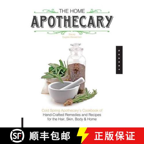 【3-4周达】The Home Apothecary: Cold Spring Apothecary's Cookbook of Hand-Crafted Remedies & Recipes ... [9781592538195]