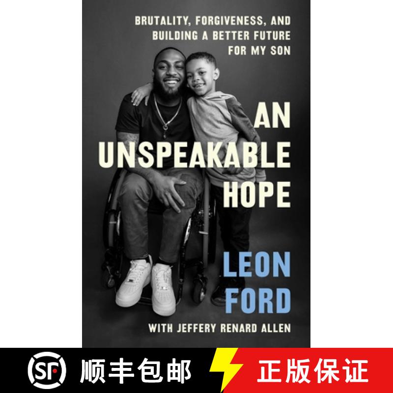 【3-4周达】An Unspeakable Hope: Brutality, Forgiveness, and Building a Better Future for My Son [9781982187286]