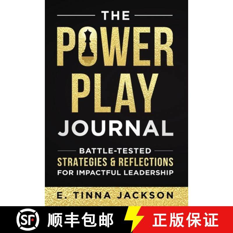 【3-4周达】The Power Play Journal: Battle-Tested Strategies & Reflections for Impactful Leadership [9781964811376]