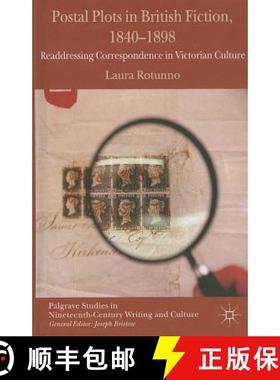【3-4周达】Postal Plots in British Fiction, 1840-1898: Readdressing Correspondence in Victorian Culture [9781137323798]