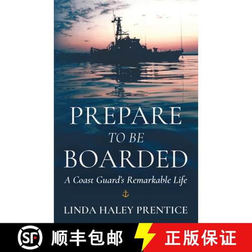 【3-4周达】Prepare to Be Boarded: A Coast Guard's Remarkable Life [9798991643412]