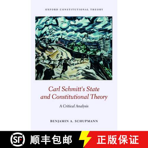 【3-4周达】精装 Carl Schmitt's State and Constitutional Theory: A Critical Analysis [9780198791614]