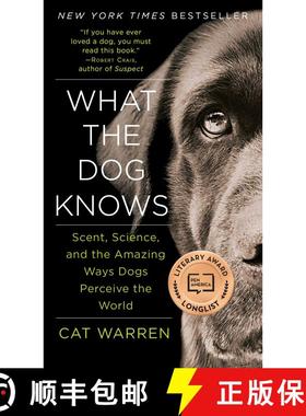 【3-4周达】What the Dog Knows: Scent, Science, and the Amazing Ways Dogs Perceive the World [9781451667325]