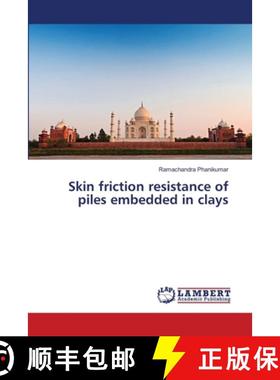 预订 Skin friction resistance of piles embedded in clays [9783659503580]