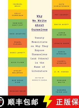 【3-4周达】Why We Write about Ourselves: Twenty Memoirists on Why They Expose Themselves (and Others)... [9780142181973]