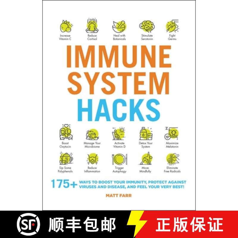 【3-4周达】Immune System Hacks: 175+ Ways to Boost Your Immunity, Protect Against Viruses and Disease... [9781507215258]