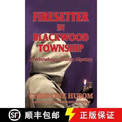预订 Firesetter In Blackwood Township: A Winnebago County Mystery [9781948068000]