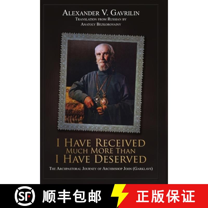 【2-3周达】I HAVE RECEIVED MUCH MORE THAN I HAVE DESERVED [9781329061453]