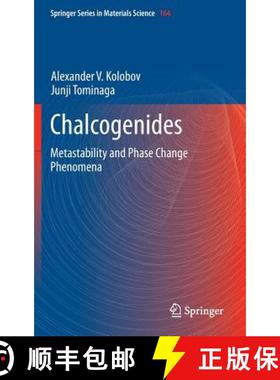【3-4周达】Chalcogenides : Metastability and Phase Change Phenomena [9783642287046]