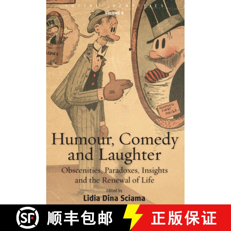【3-4周达】Humour, Comedy and Laughter: Obscenities, Paradoxes, Insights and the Renewal of Life [9781789200706]