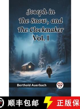 预订 Joseph in the Snow, and The Clockmaker Vol. I (Edition2023) [9789362762344]