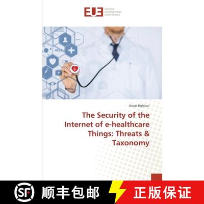 预订 The Security of the Internet of e-healthcare Things: Threats & Taxonomy [9783841617286]