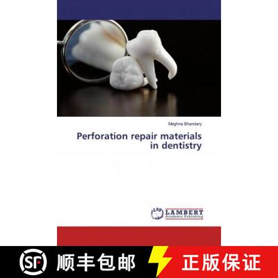 预订 Perforation repair materials in dentistry [9786139452729]