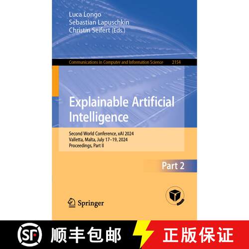 【3-4周达】Explainable Artificial Intelligence: Second World Conference, xAI 2024, Valletta, Malta, J... [9783031637964]