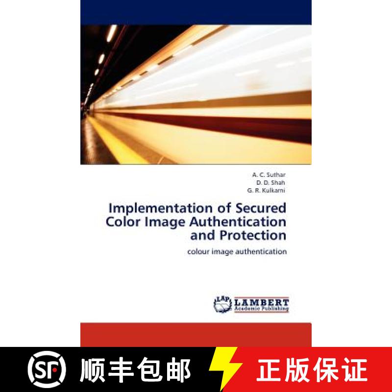 预订 Implementation of Secured Color Image Authentication and Protection [9783847320739]