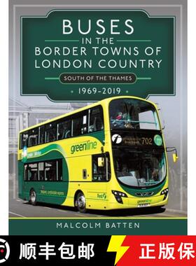 【3-4周达】Buses in the Border Towns of London Country 1969-2019 (South of the Thames) [9781399096218]