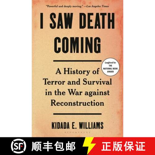 【3-4周达】I Saw Death Coming: A History of Terror and Survival in the War Against Reconstruction [9781639734092]
